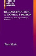 Cover of Reconstructing a Women's Prison: Holloway Redevelopment Project, 1968-88