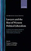 Cover of Lawyers and the Rise of Western Political Liberalism: Europe and North America from the Eighteenth to Twentieth Centuries