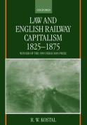 Cover of Law and English Railway Capitalism 1825-1875
