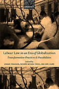 Cover of Labour Law in an Era of Globalization: Transformative Practices and Possibilities