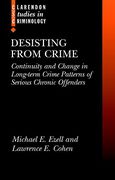 Cover of Desisting from Crime: Continuity and Change in Long-term Crime Patterns of Serious Chronic Offenders