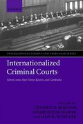 Cover of Internationalized Criminal Courts: Sierra Leone, East Timor, Kosovo and Cambodia