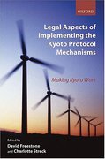 Cover of Legal Aspects of Implementing the Kyoto Protocol Mechanisms: Making Kyoto Work