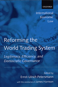 Cover of Reforming the World Trading System: Legitimacy, Effeciency and Democratic Governance