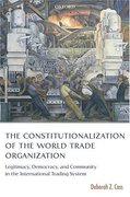 Cover of The Constitutionalization of the World Trade Organization