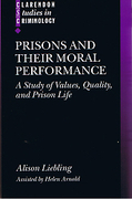 Cover of Prisons and Their Moral Performance: A Study of Values, Quality and Prison Life