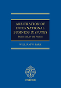 Cover of Arbitration of International Business Disputes: Studies in Law and Practice