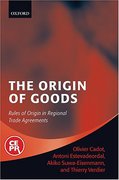 Cover of The Origin of Goods: Rules of Origin in Regional Trade Agreements