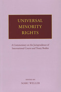 Cover of Universal Minority Rights: A Commentary on the Jurisprudence of International Courts and Treaty Bodies