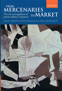 Cover of From Mercenaries to Markets: The Rise and Regulation of Private Military Companies