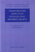 Cover of Trade Related Aspects of Intellectual Property Rights: A Commentary on the TRIPS Agreement