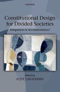 Cover of Constitutional Design for Divided Societies: Integration or Accommodation?