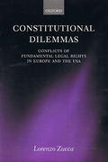 Cover of Constitutional Dilemmas: Conflicts of Fundamental Legal Rights in Europe and the USA