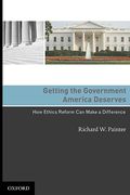 Cover of Getting the Government America Deserves: How Ethics Reform Can Make a Difference