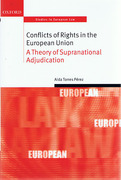 Cover of Conflicts of Rights in the European Union: A Theory of Supranational Adjudication
