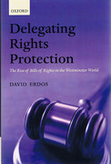 Cover of Delegating Rights Protection: The Rise of Bills of Rights in the Westminster World
