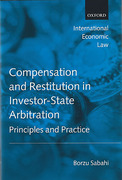 Cover of Compensation and Restitution in Investor-State Arbitration: Principles and Practice