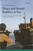 Cover of Piracy and Armed Robbery at Sea: The Legal Framework for Counter-Piracy Operations in Somalia and the Gulf of Aden