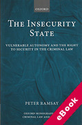 Cover of The Insecurity State: Vulnerable Autonomy and the Right to Security in the Criminal Law (eBook)
