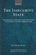 Cover of The Insecurity State: Vulnerable Autonomy and the Right to Security in the Criminal Law