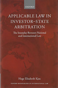 Cover of Applicable Law in Investor-State Arbitration: The Interplay Between National and International Law