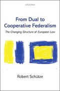 Cover of From Dual to Cooperative Federalism: Changing Structure of European Law