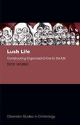 Cover of Lush Life: Constructing Organized Crime in the UK