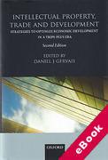 Cover of Intellectual Property, Trade and Development: Strategies to Optimize Economic Development in a TRIPS Plus Era (eBook)