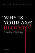Cover of 'Why is Your Axe Bloody?': A Reading of Njals Saga