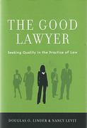 Cover of The Good Lawyer: Seeking Quality in the Practice of Law