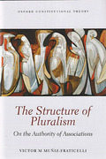 Cover of The Structure of Pluralism: On the Authority of Associations