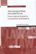 Cover of The Concept of State Aid Under EU Law: From Internal Market to Competition and Beyond