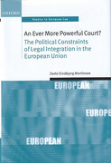 Cover of An Ever More Powerful Court?: The Political Constraints of Legal Integration in the European Union