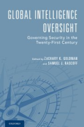 Cover of Global Intelligence Oversight: Governing Security in the Twenty-First Century