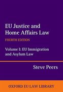 Cover of EU Justice and Home Affairs Law Volume 1: EU Immigration and Asylum Law