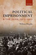 Cover of Political Imprisonment and the Irish, 1912-1921