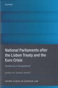 Cover of National Parliamants After the Lisbon Treaty and the Euro Crisis: Resilience or Resignation?