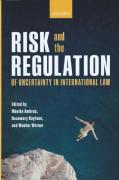 Cover of Risk and the Regulation of Uncertainty in International Law
