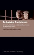 Cover of Embodying Punishment: Emotions, Identities, and Lived Experiences in Women's Prisons