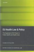 Cover of EU Health Law and Policy: The Expansion of EU Power in Public Health and Health Care