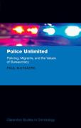 Cover of Police Unlimited: Policing, Migrants, and the Values of Bureaucracy