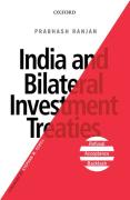 Cover of India and Bilateral Investment Treaties: Refusal, Acceptance, Backlash