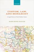 Cover of Custom, Law, and Monarchy: A Legal History of Early Modern France