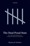 Cover of The Dual Penal State: The Crisis of Criminal Law in Comparative-Historical Perspective