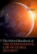 Cover of The Oxford Handbook of the International Law of Global Security