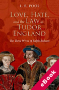 Cover of Love, Hate, and the Law in Tudor England: The Three Wives of Ralph Rishton (eBook)