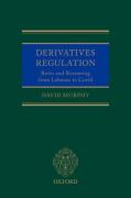 Cover of Derivatives Regulation: Rules and Reasoning from Lehman to Covid