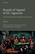 Cover of Boards of Appeal of EU Agencies: Towards Judicialization of Administrative Review?