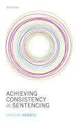 Cover of Achieving Consistency in Sentencing