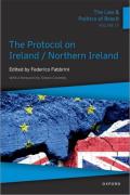 Cover of The Law and Politics of Brexit Volume IV: The Protocol on Ireland / Northern Ireland
